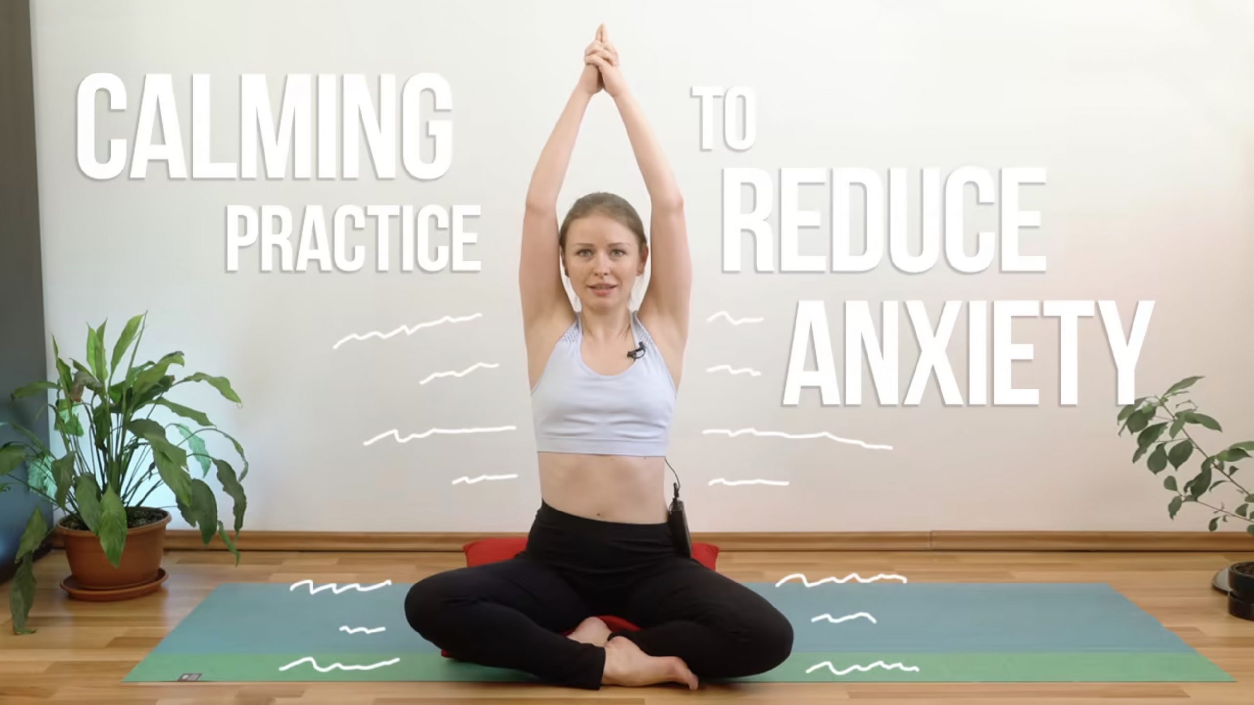You are currently viewing Calming Practice To Reduce Anxiety [EN]